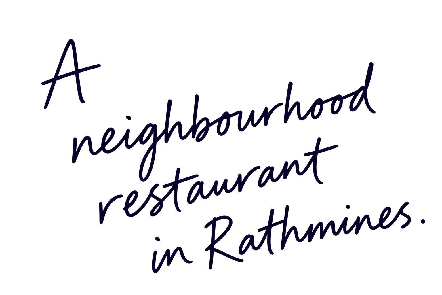 A neighbourhood restaurant in Rathmines.